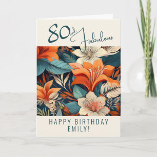 80 and Fabulous Flower Pattern Birthday  Card