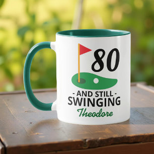 80 and Still Swinging, Funny 80th Birthday Golfer Mug