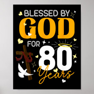 80 Birthday Blessed By God For 80 Years Old 80th B Poster