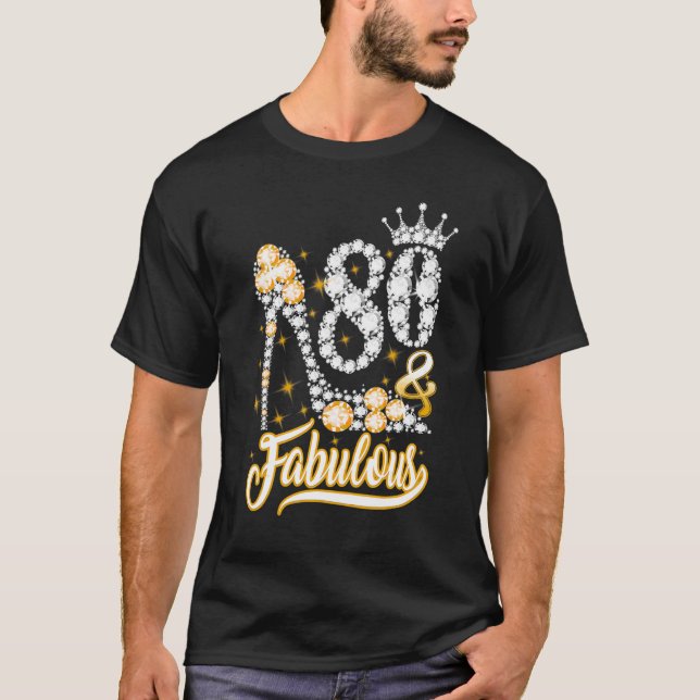 80 & Fabulous 80 Years Old 80th Birthday Diamond C T-Shirt (Front)