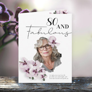 80 & Fabulous Orchid Photo Birthday Greeting Card