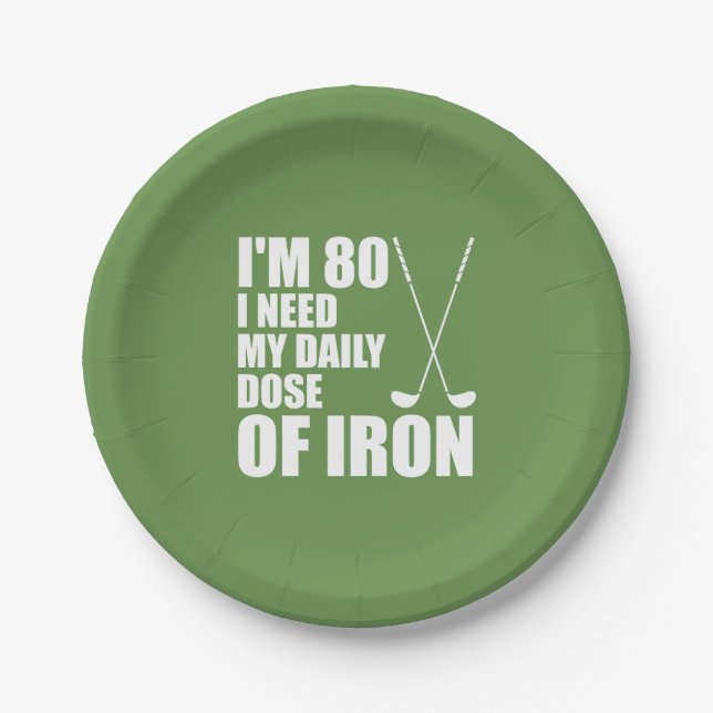 80 I Need My Daily Dose Of Iron Golf Plates (Front)