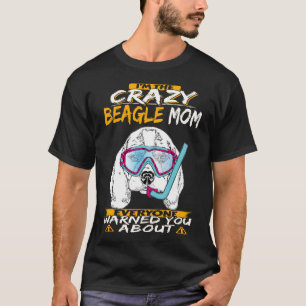 80 I'm The Crazy Beagle Mom T-Shirt