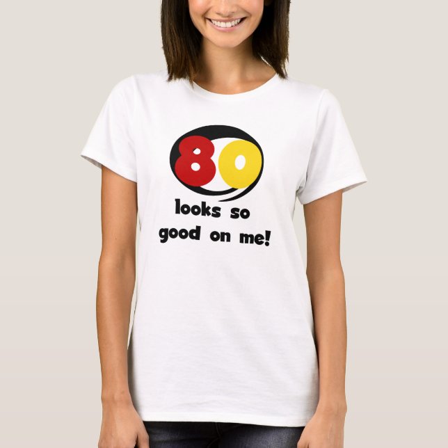 80 regards si bons sur moi T-shirts et cadeaux (Devant)