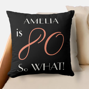 80 so what Funny Black Pink Script 80th Birthday Throw Pillow