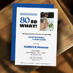 80 So what Funny Milestone 80th Birthday Invitation<br><div class="desc">Celebrate 80 years with a sense of humour and style! This bold and cheerful "80 So What" birthday invitation is perfect for honouring a loved one hitting this incredible milestone. Featuring playful typography, photo collage space, and elegant layout, it’s great for a fun and heartfelt gathering. Personalize it with your...</div>