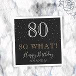 80 So what Funny Quote Elegant 80th Birthday Napkin<br><div class="desc">80 So what Funny Quote Elegant 80th Birthday Napkin. Make your own 80th birthday party napkin and personalize with your name and age number.</div>