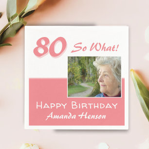 80 So what Pink Funny 80th Birthday Photo Napkin
