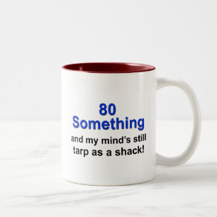 80 Something... Two-Tone Coffee Mug