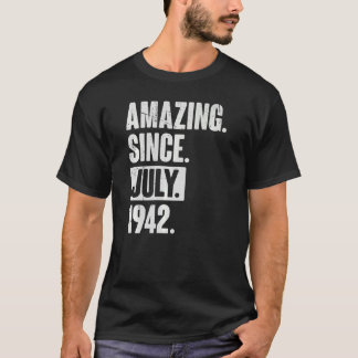80 Year Old 80th Birthday   Amazing Since July 194 T-Shirt
