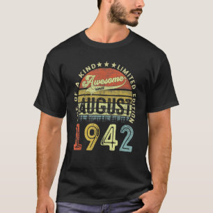 80 Year Old Birthday Awesome Since August 1942 80t T-Shirt