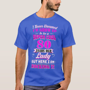 80 Year Old Lady Funny 80th Birthday Rockin Since T-Shirt