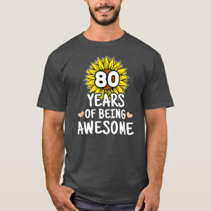 80 Years Of Being Awesome 80th Birthday 80 Years T-Shirt