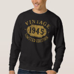 80 years old 80th Birthday Anniversary Best Limite Sweatshirt<br><div class="desc">80 years old 80th Birthday Anniversary Best Limited 1945</div>