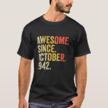 80 Years Old  80th Birthday Awesome Since October  T-Shirt<br><div class="desc">80 Years Old  80th Birthday Awesome Since October 1942 2.</div>
