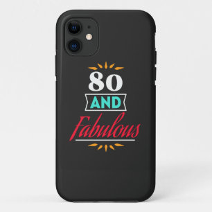 80 years old and fabulous saying iPhone 11 case