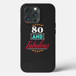 80 years old and fabulous saying iPhone 13 pro case