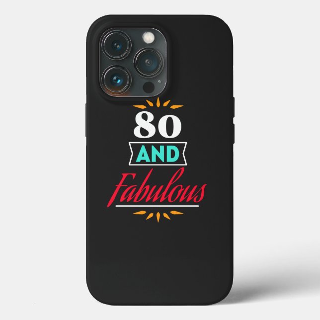 80 years old and fabulous saying Case-Mate iPhone case (Back)