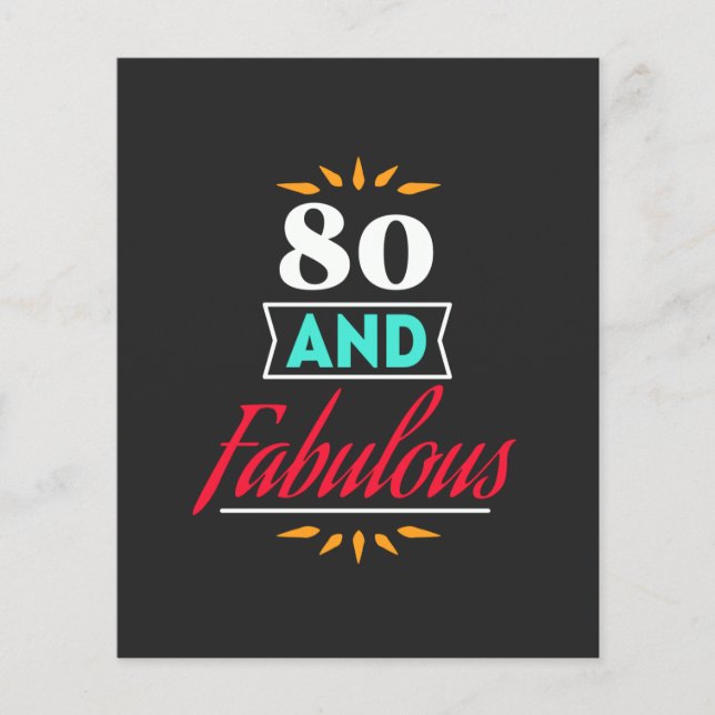 80 years old and fabulous saying flyer (Front)