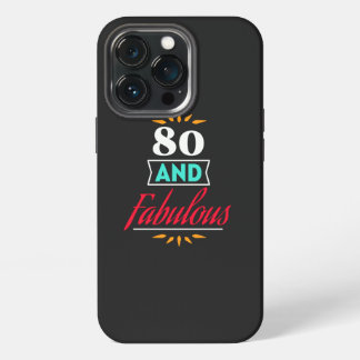 80 years old and fabulous saying iPhone 13 pro case