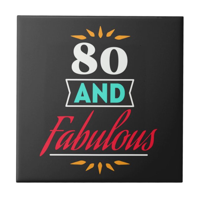 80 years old and fabulous saying tile (Front)