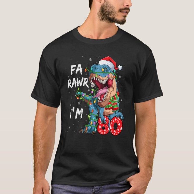 80 Years Old Fa Rawr I'm 80 Dinosaur 80th Birthday T-Shirt (Front)