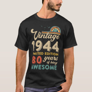 80 Years Old Vintage 1944 80th Birthday Men Women T-Shirt