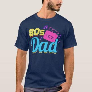80s Father funny T-Shirt