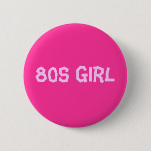 80s Girl 2 Inch Round Button