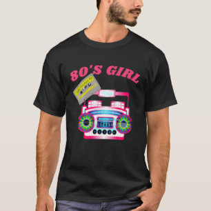 80'S GIRL Retro Boom Box 1980'S T-Shirt