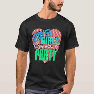 80s Girls Party 1980s Love Retro Eighties Themed T-Shirt