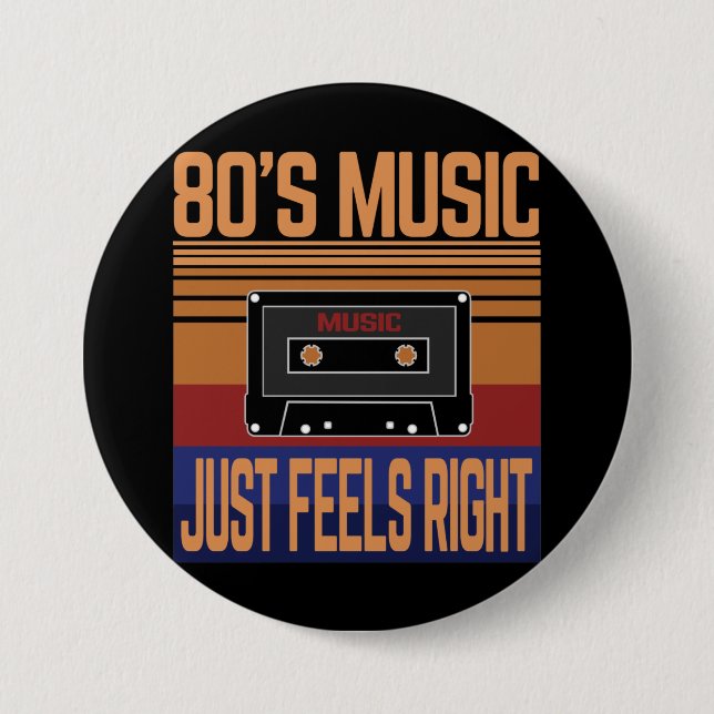 80S MUSIC JUST FEELS RIGHT 3 INCH ROUND BUTTON (Front)