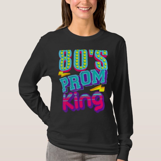 80's Prom King   Disco Throwback Nostalgic T-Shirt (Front)