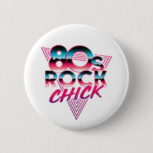 80s Rock Chick 1980s Music Lover 2 Inch Round Button