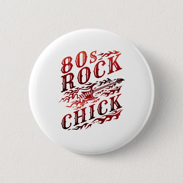 80s Rock Chick Eighties Music 2 Inch Round Button (Front)