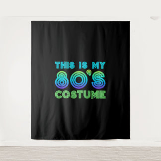 80s This Is My 80s Costume Tapestry