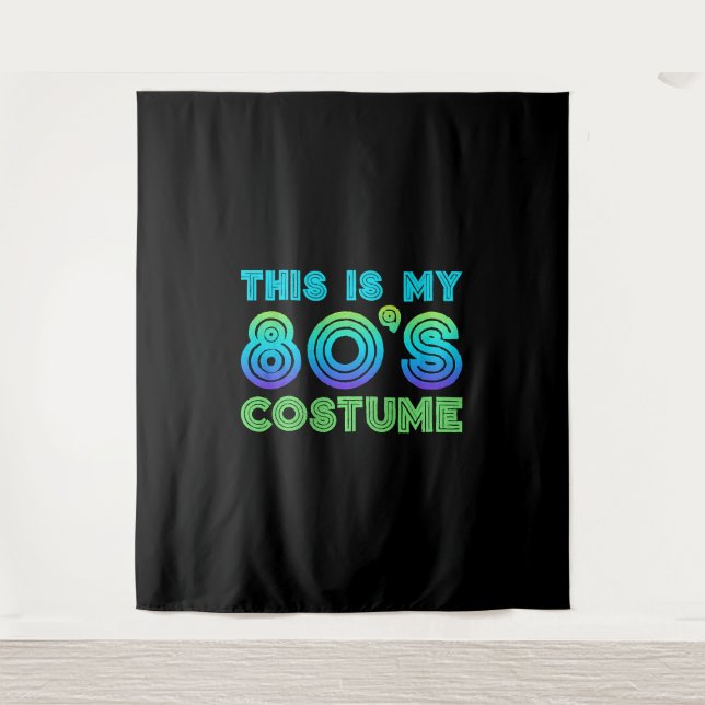 80s This Is My 80s Costume Tapestry (Front)