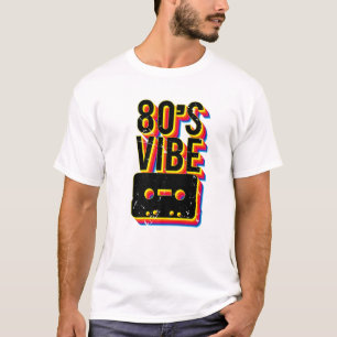 80S Vibe Cassette Tape Cool Rock Party Band Music T-Shirt