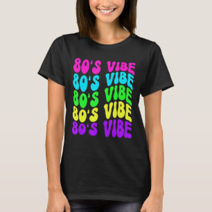 80s Vibe Retro Vintage 1980s 80s Styles Party Musi T-Shirt