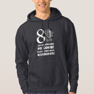 80th Birthday 80 Never Looked So Good Custom Photo Hoodie