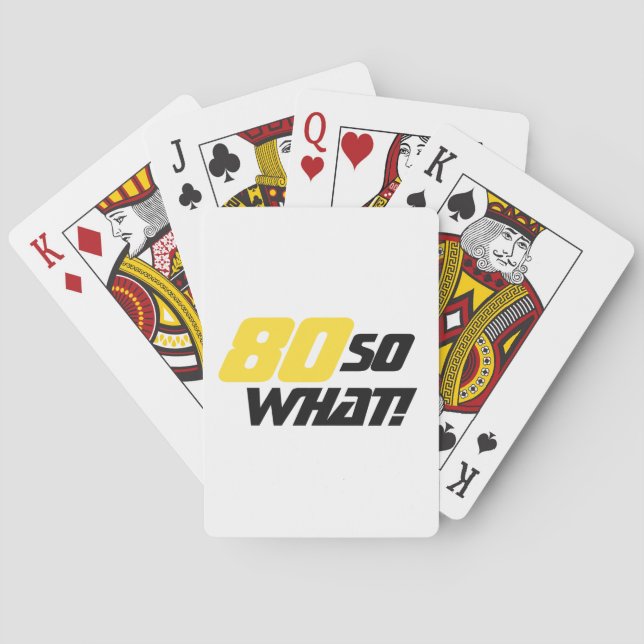 80th Birthday 80 so what Motivational Funny Modern Playing Cards (Back)