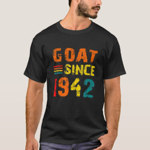 80Th Birthday 80 Years Old GOAT Since 1942 T-Shirt