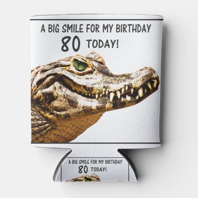 80th Birthday Alligator Smile Can Cooler (Front)