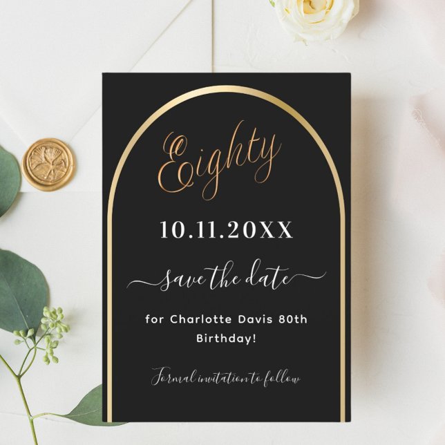 80th birthday black gold arch save the date (Creator Uploaded)