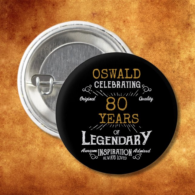 80th Birthday Black Gold  Legendary Retro 1 Inch Round Button (Personalized elegant buttons that are easy to customize for that special 80th birthday party.)