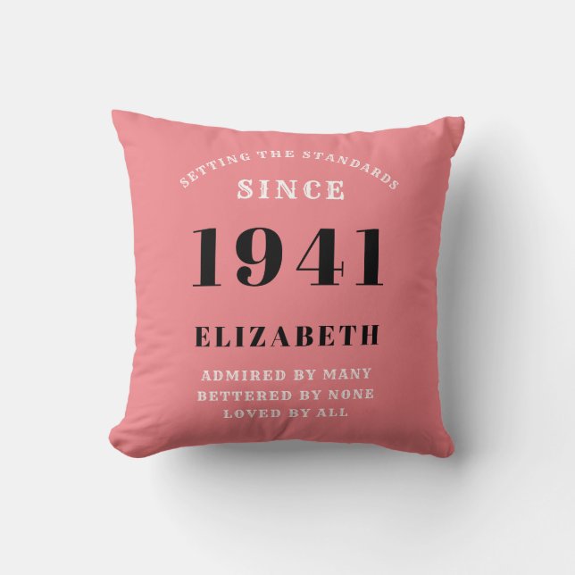 80th Birthday Born 1941 Loved Add Your Name Pink Throw Pillow (Front)