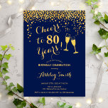 80th Birthday - Cheers To 80 Years Gold Navy Invitation<br><div class="desc">80th Birthday Invitation. Cheers To 80 Years! Elegant design in navy and gold. Features champagne glasses,  script font and confetti. Perfect for a stylish eightieth birthday party. Personalize with your own details. Can be customized to show any age.</div>