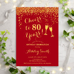 80th Birthday - Cheers To 80 Years Gold Red Invitation<br><div class="desc">80th Birthday Invitation. Cheers To 80 Years! Elegant design in red and gold. Features champagne glasses,  script font and confetti. Perfect for a stylish eightieth birthday party. Personalize with your own details. Can be customized to show any age.</div>