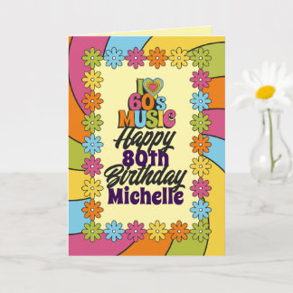 80th Birthday Colorful Retro I Love 60s Music Card