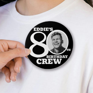 80th Birthday crew custom photo and name 3 Inch Round Button